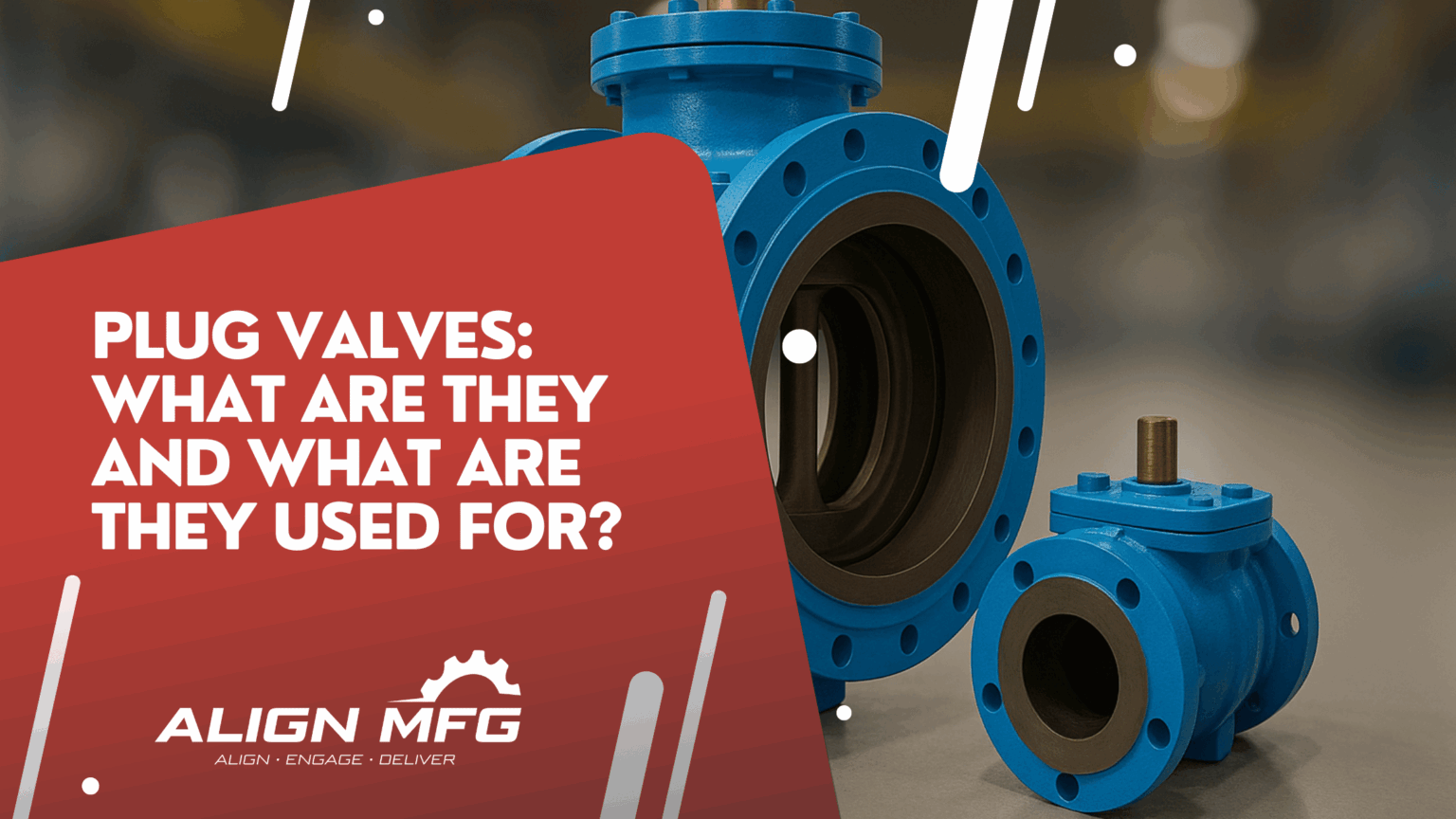 Plug Valves What are they and What are they Used for